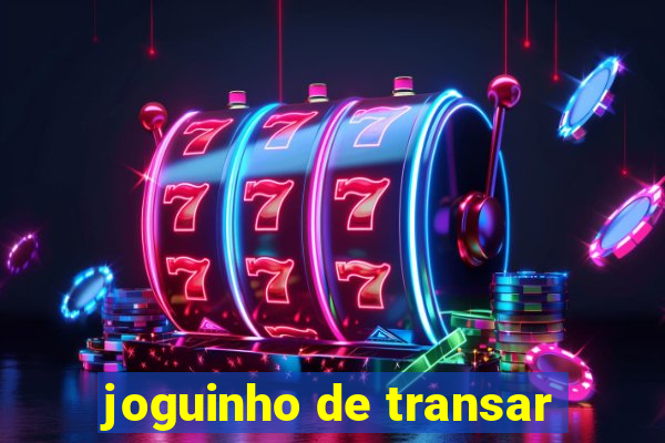 joguinho de transar